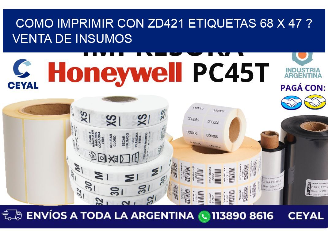 como imprimir con zd421 etiquetas 68 x 47 ? Venta de insumos