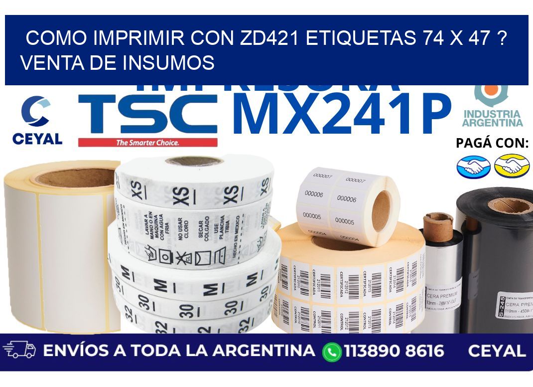como imprimir con zd421 etiquetas 74 x 47 ? Venta de insumos