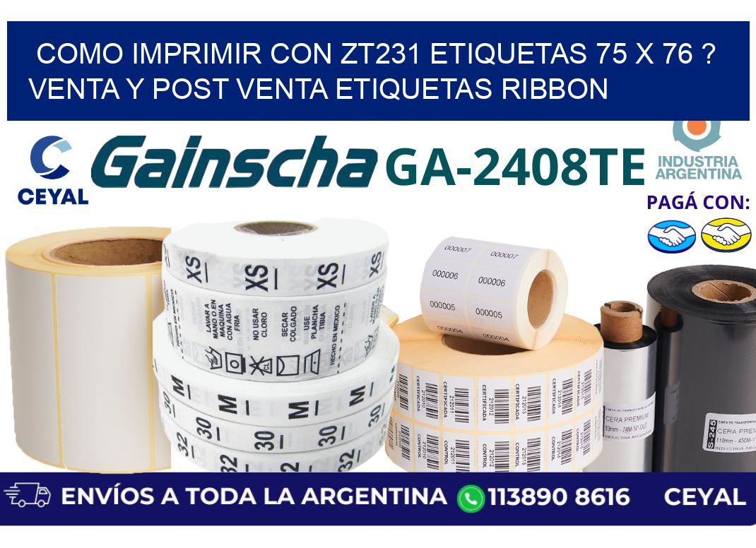 como imprimir con zt231 etiquetas 75 x 76 ? Venta y post venta etiquetas ribbon