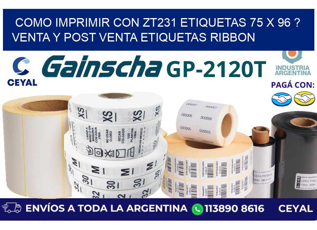 como imprimir con zt231 etiquetas 75 x 96 ? Venta y post venta etiquetas ribbon