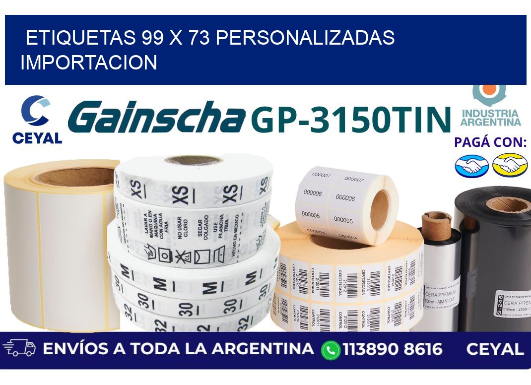 etiquetas 99 x 73 personalizadas importacion