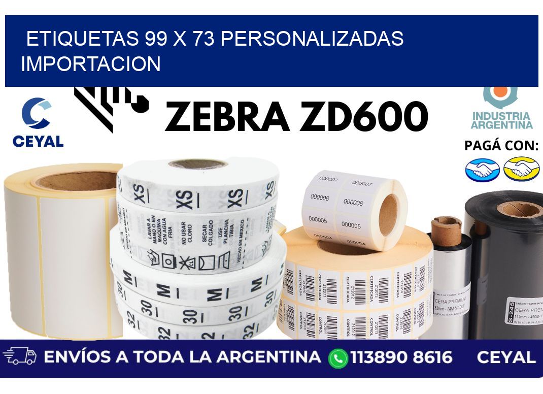 etiquetas 99 x 73 personalizadas importacion