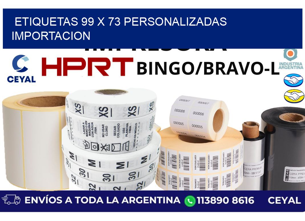 etiquetas 99 x 73 personalizadas importacion