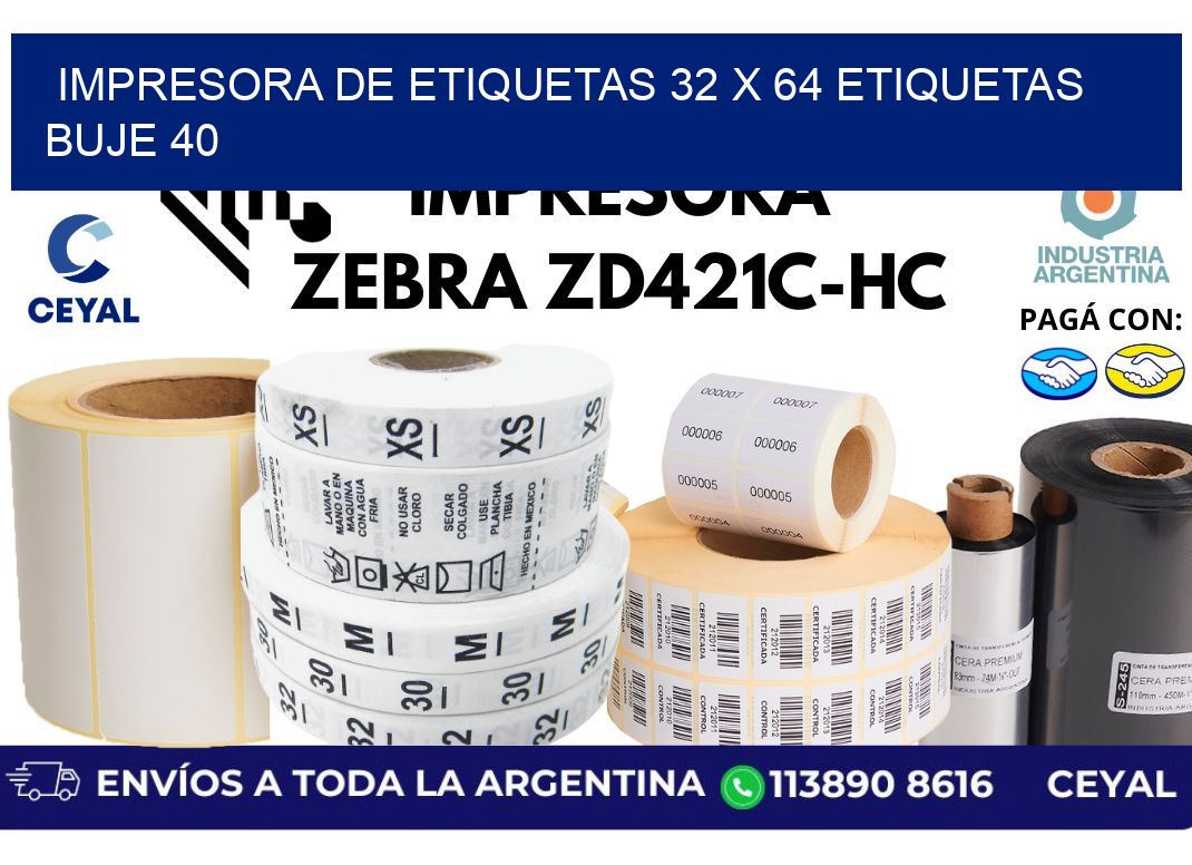 impresora de etiquetas 32 x 64 etiquetas buje 40