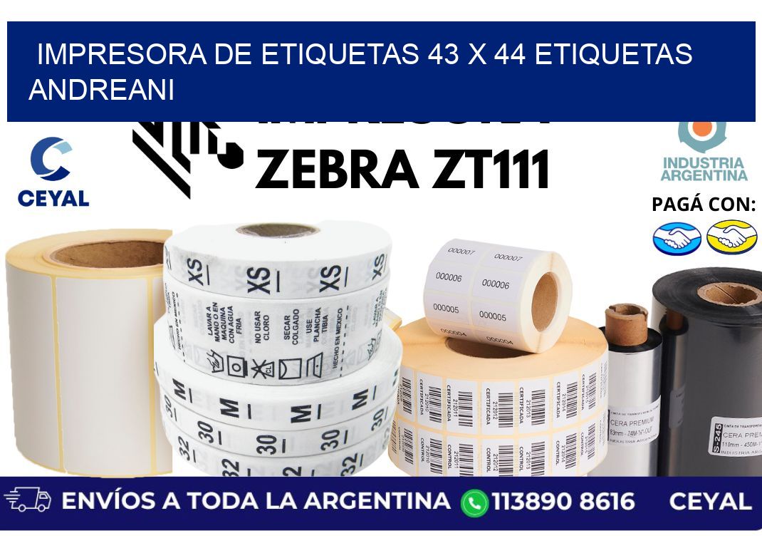 impresora de etiquetas 43 x 44 etiquetas andreani