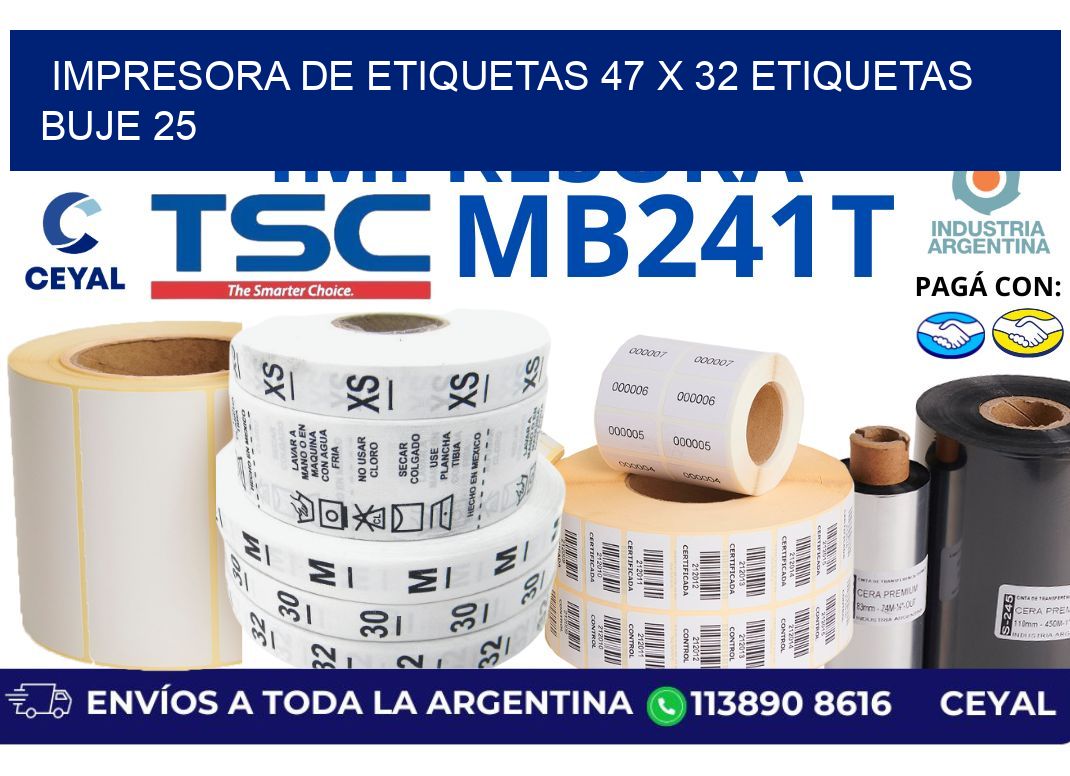 impresora de etiquetas 47 x 32 etiquetas  buje 25