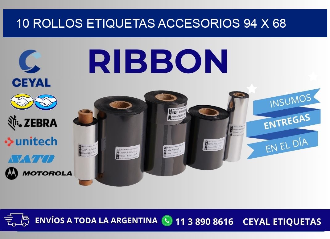 10 ROLLOS ETIQUETAS ACCESORIOS 94 x 68