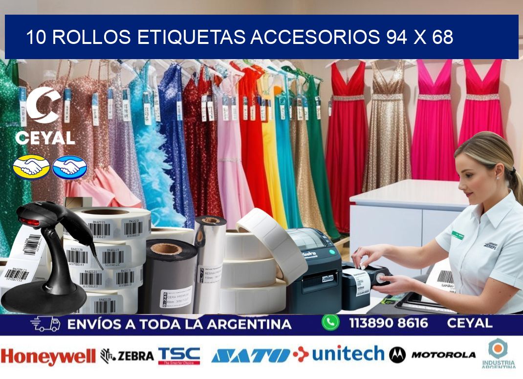 10 ROLLOS ETIQUETAS ACCESORIOS 94 x 68