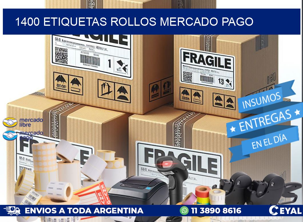 1400 etiquetas rollos MERCADO PAGO