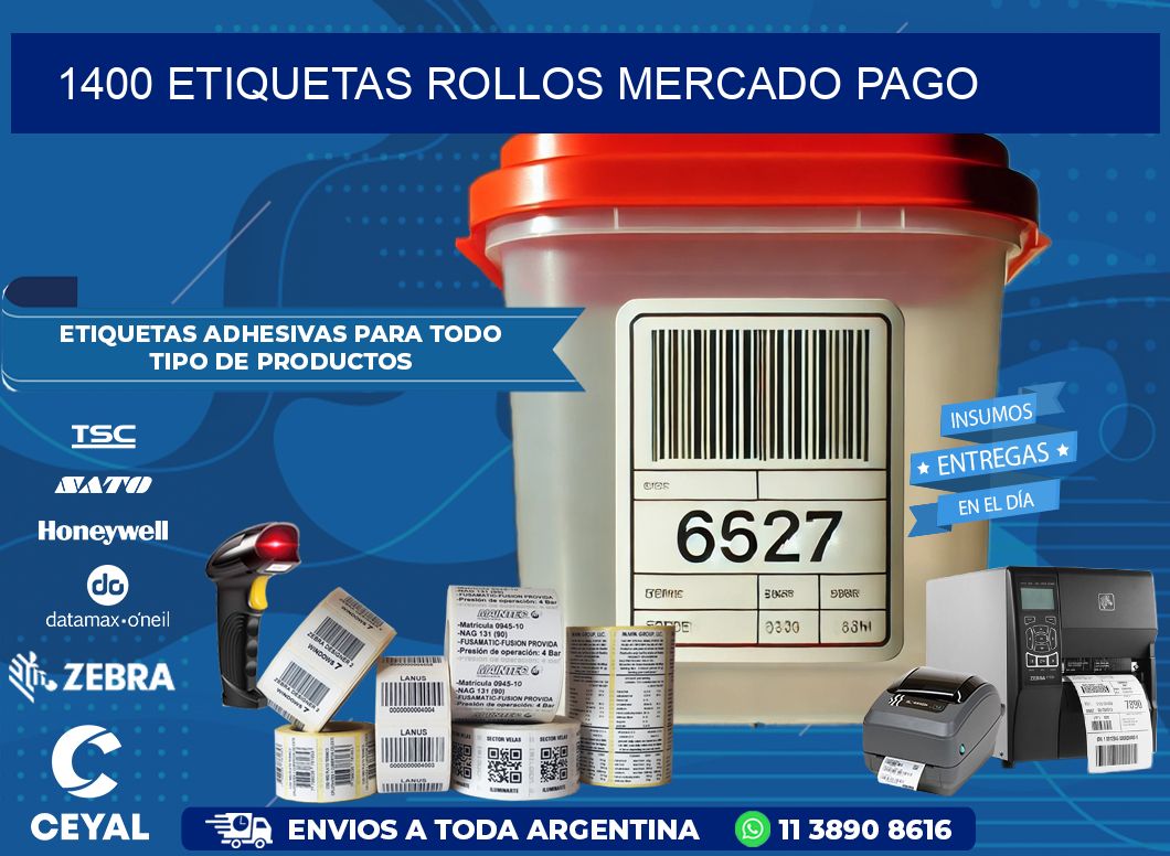 1400 etiquetas rollos MERCADO PAGO