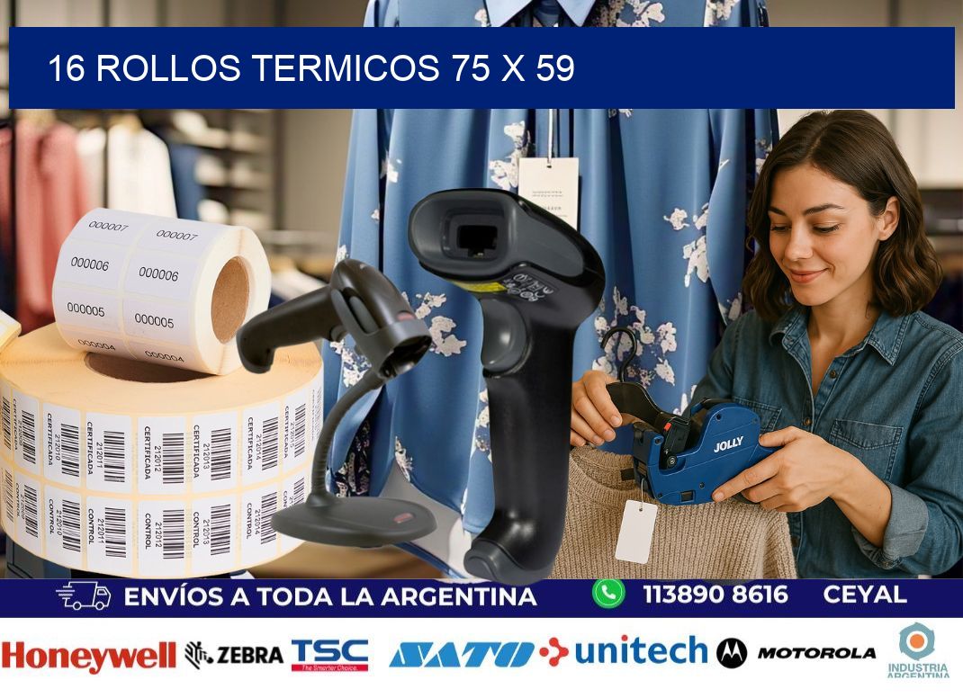 16 ROLLOS TERMICOS 75 x 59