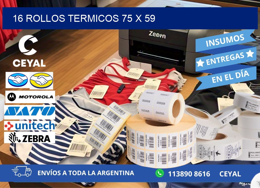 16 ROLLOS TERMICOS 75 x 59