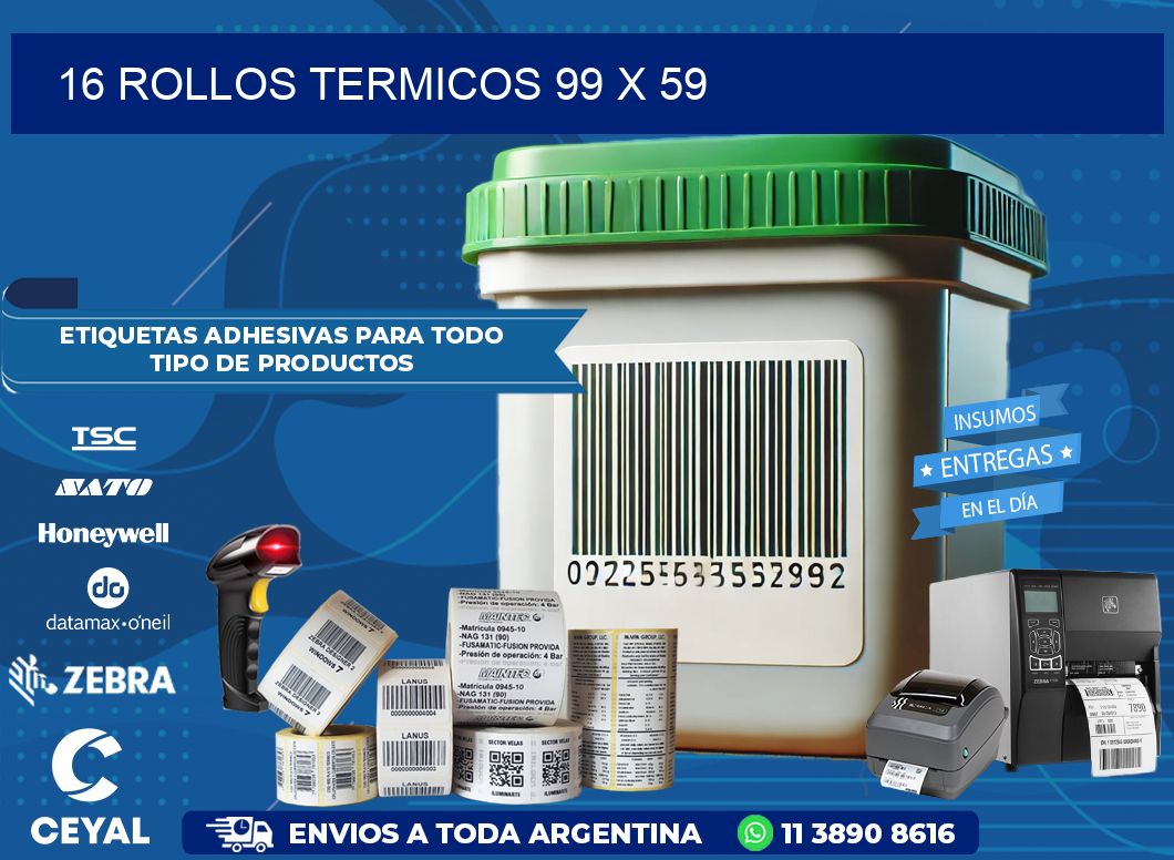16 ROLLOS TERMICOS 99 x 59