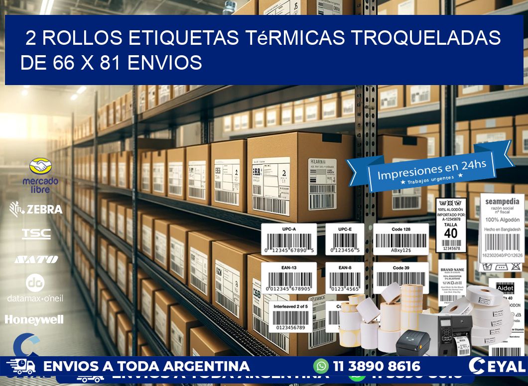 2 Rollos Etiquetas Térmicas Troqueladas De 66 x 81 ENVIOS