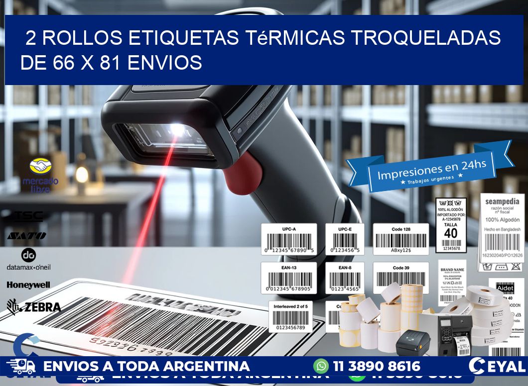 2 Rollos Etiquetas Térmicas Troqueladas De 66 x 81 ENVIOS