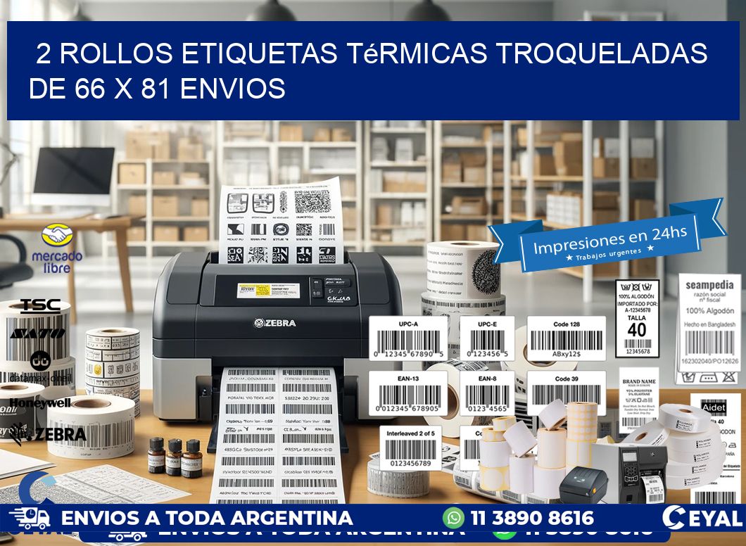2 Rollos Etiquetas Térmicas Troqueladas De 66 x 81 ENVIOS