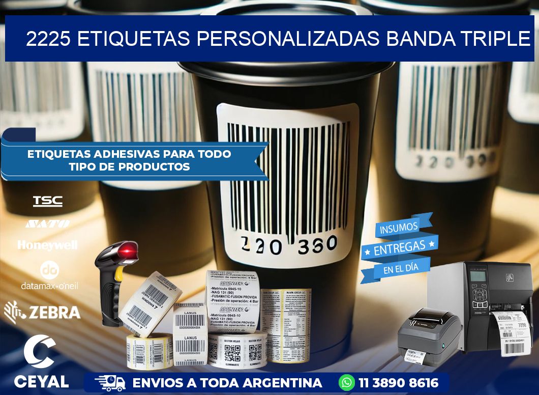 2225 Etiquetas personalizadas banda triple