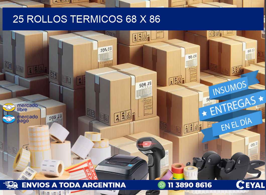 25 ROLLOS TERMICOS 68 x 86