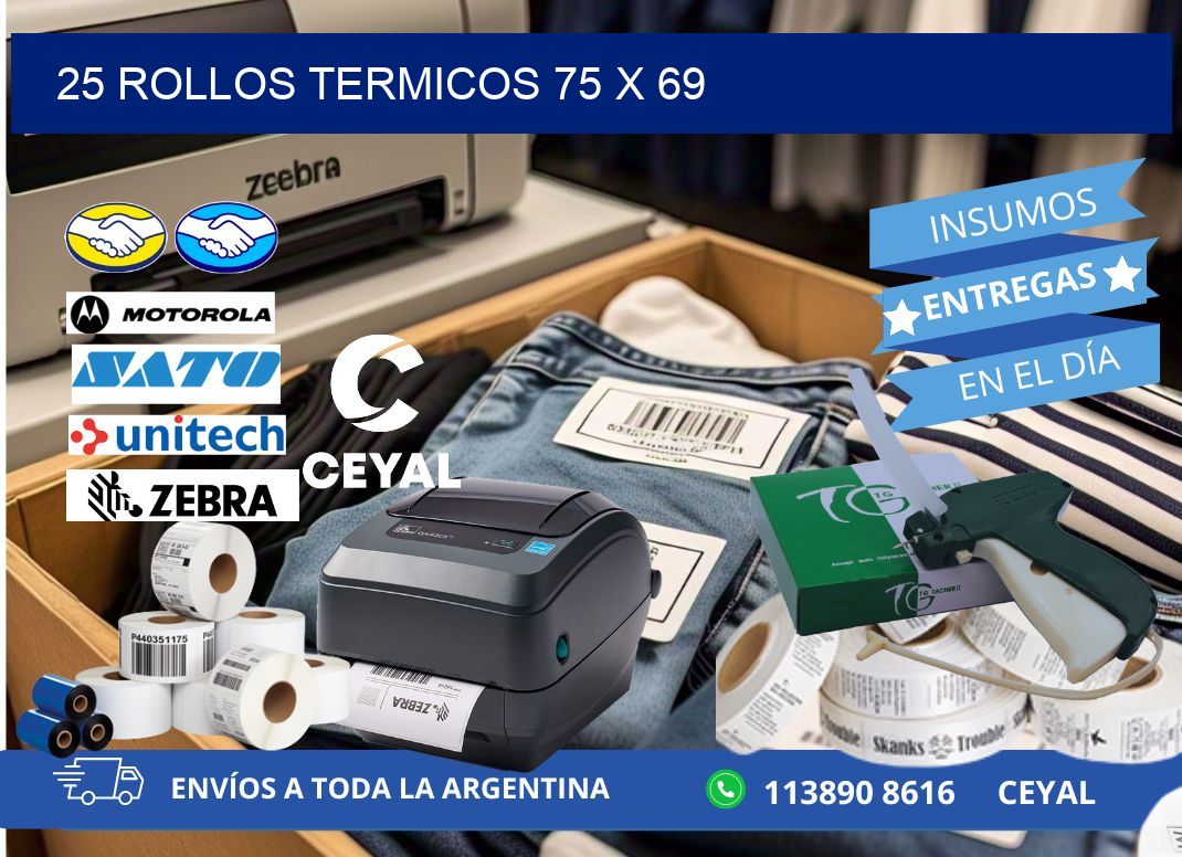 25 ROLLOS TERMICOS 75 x 69