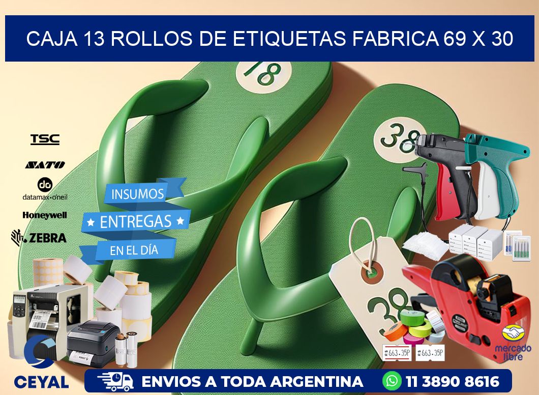 CAJA 13 ROLLOS DE ETIQUETAS FABRICA 69 x 30