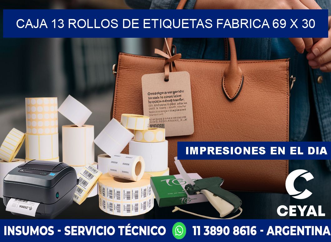 CAJA 13 ROLLOS DE ETIQUETAS FABRICA 69 x 30