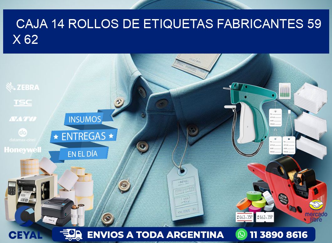 CAJA 14 ROLLOS DE ETIQUETAS FABRICANTES 59 x 62