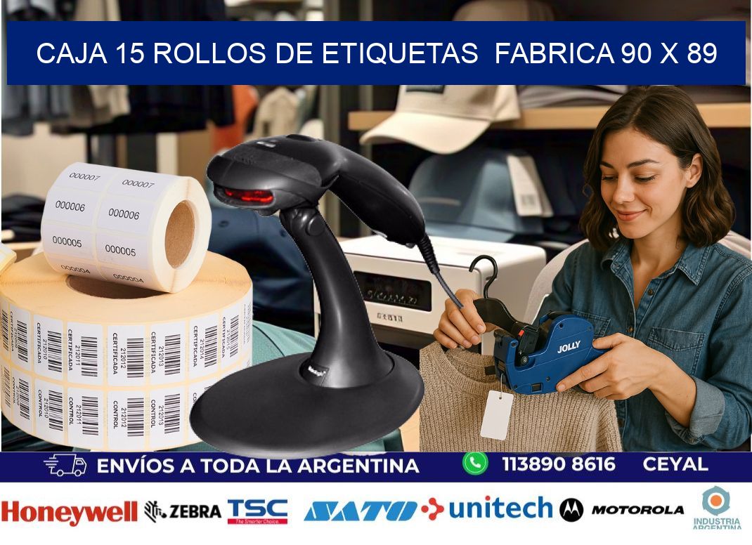 CAJA 15 ROLLOS DE ETIQUETAS  FABRICA 90 x 89