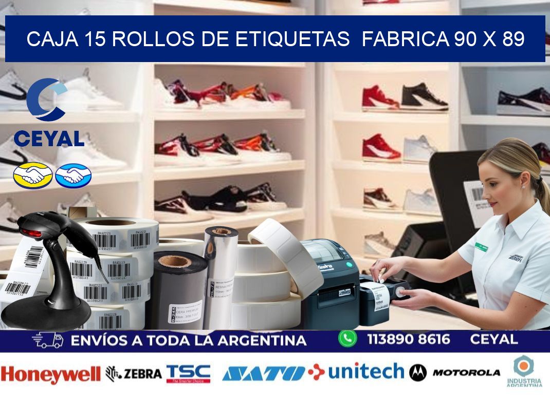 CAJA 15 ROLLOS DE ETIQUETAS  FABRICA 90 x 89