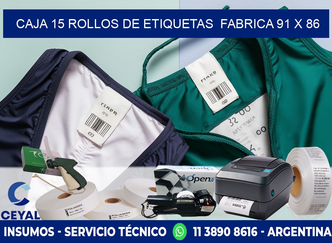 CAJA 15 ROLLOS DE ETIQUETAS  FABRICA 91 x 86