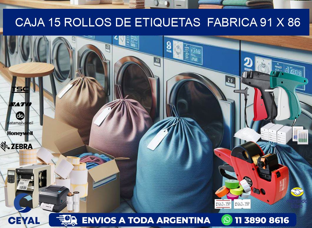 CAJA 15 ROLLOS DE ETIQUETAS  FABRICA 91 x 86