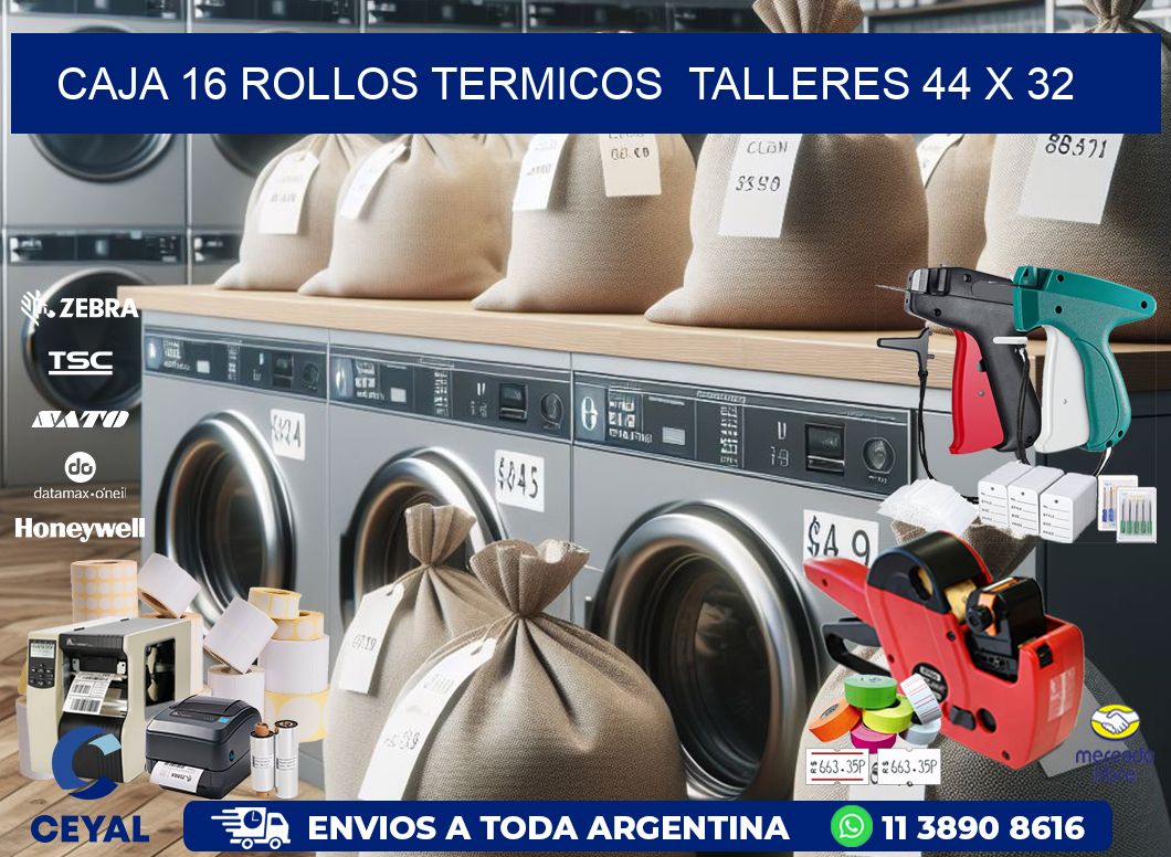 CAJA 16 ROLLOS TERMICOS  TALLERES 44 x 32
