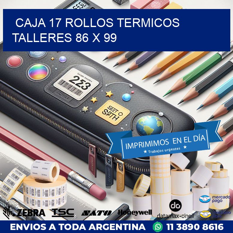 CAJA 17 ROLLOS TERMICOS TALLERES 86 x 99