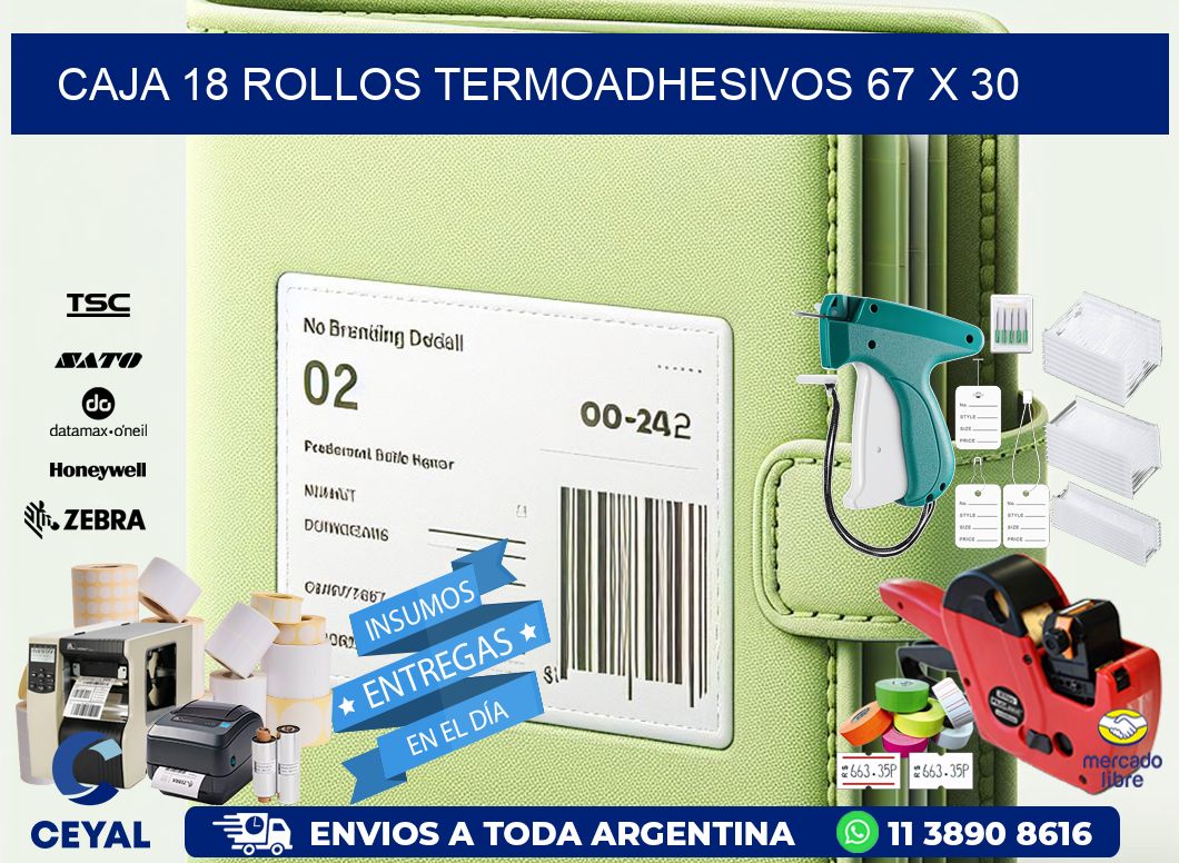 CAJA 18 ROLLOS TERMOADHESIVOS 67 x 30