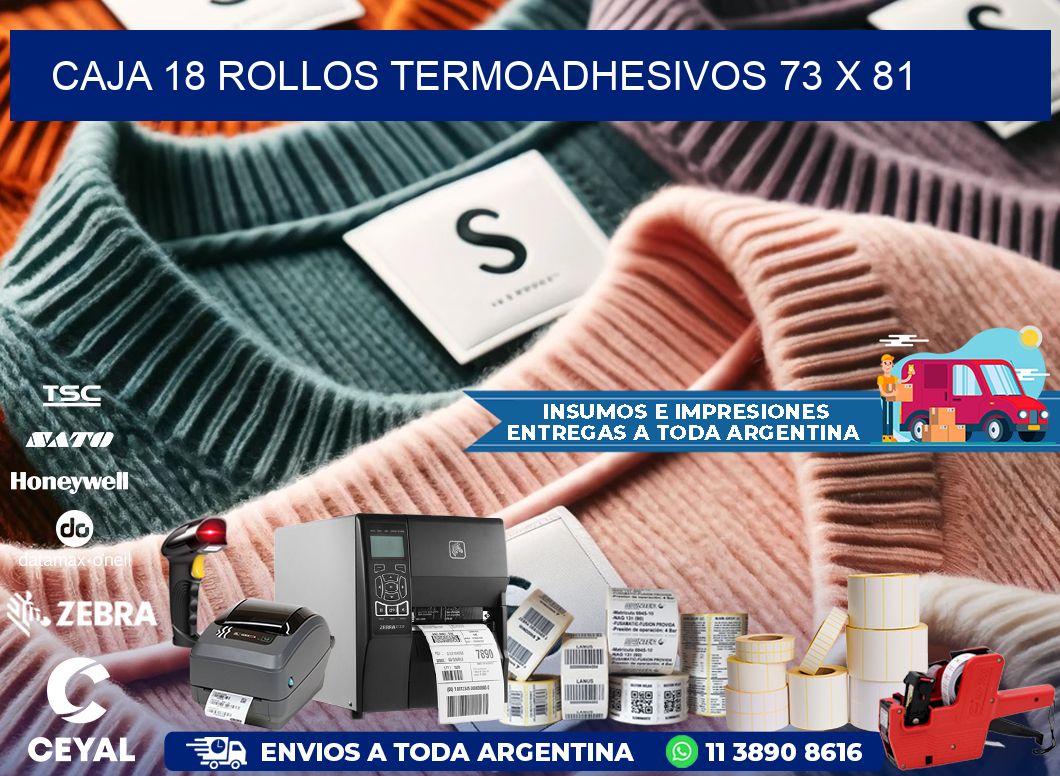 CAJA 18 ROLLOS TERMOADHESIVOS 73 x 81