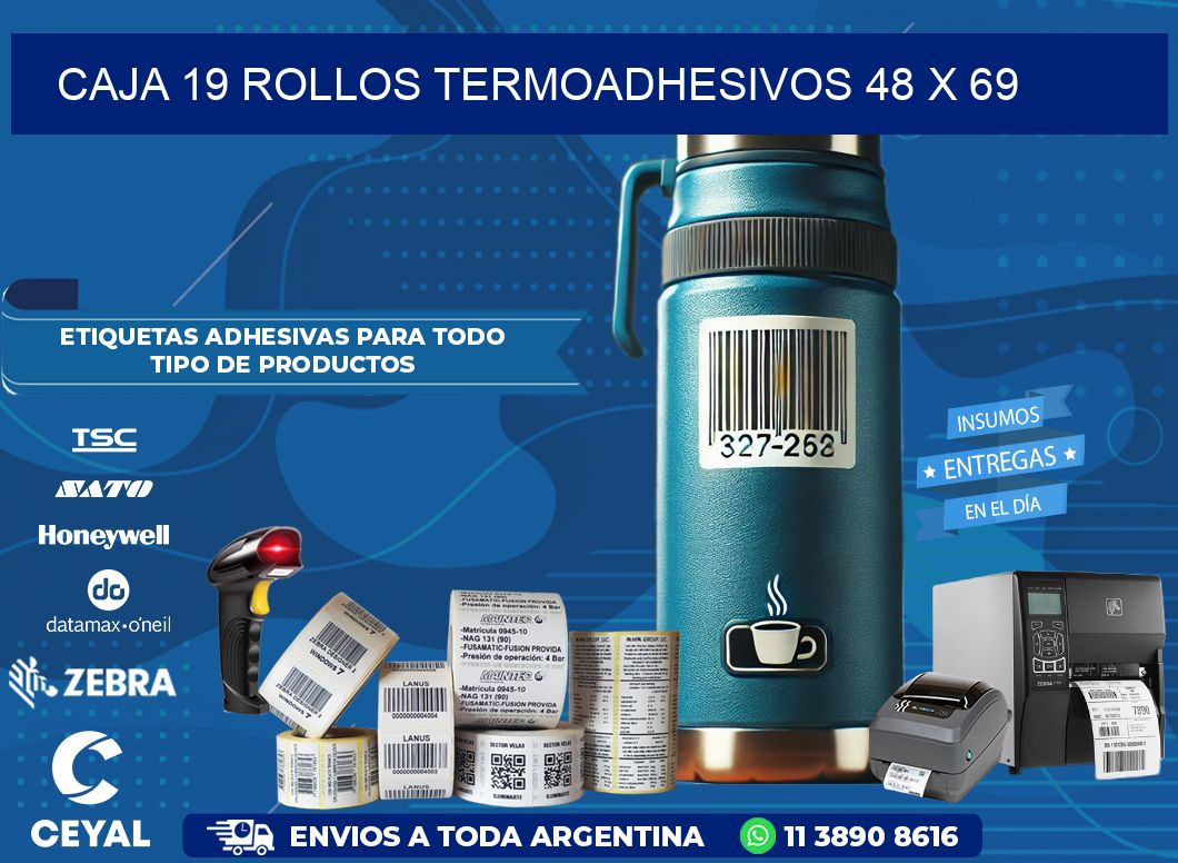 CAJA 19 ROLLOS TERMOADHESIVOS 48 x 69