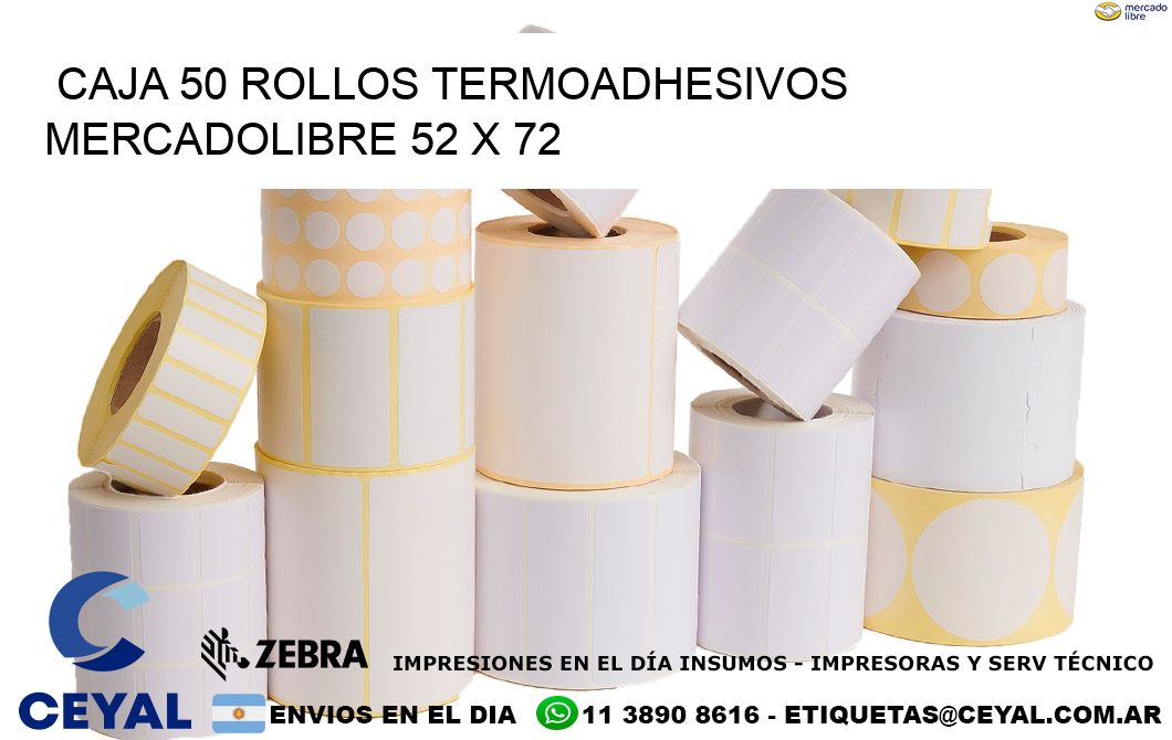 CAJA 50 ROLLOS TERMOADHESIVOS MERCADOLIBRE 52 x 72