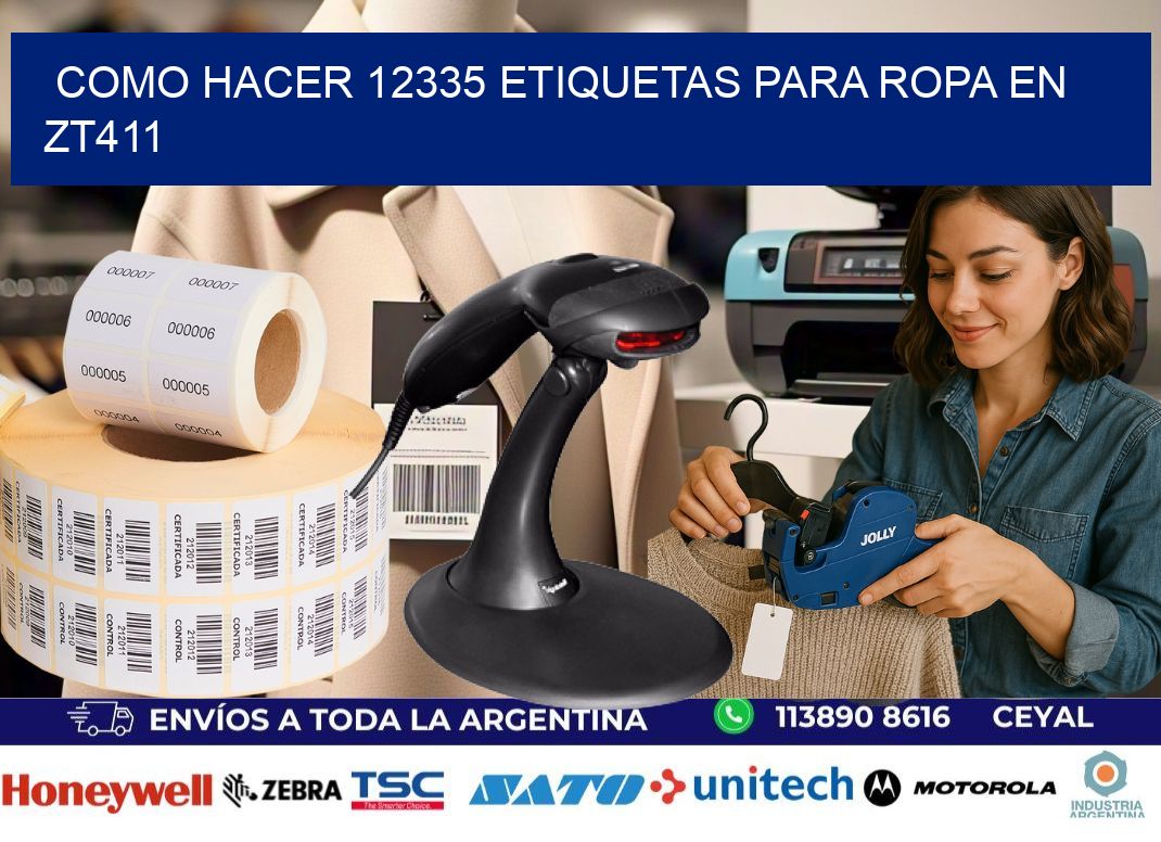 Como hacer 12335 etiquetas para ropa en zt411