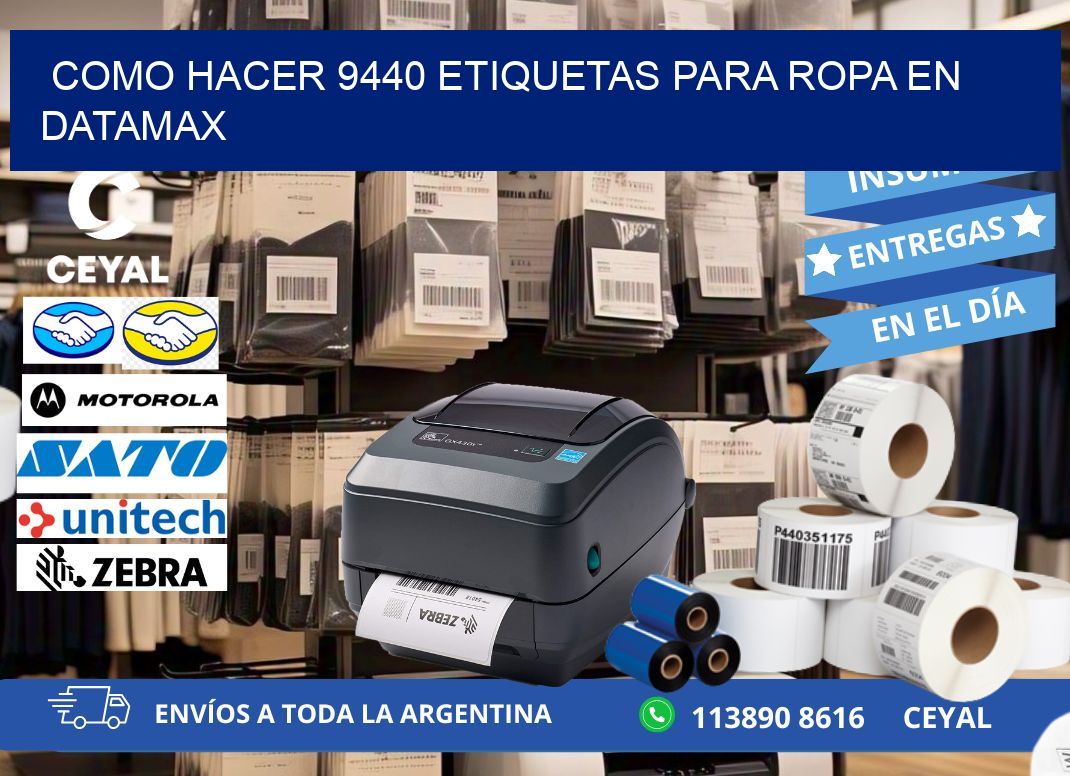 Como hacer 9440 etiquetas para ropa en datamax