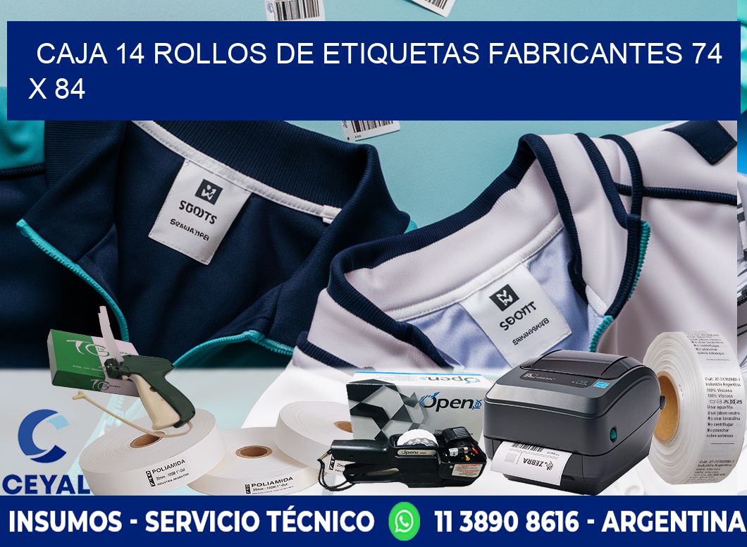 CAJA 14 ROLLOS DE ETIQUETAS FABRICANTES 74 x 84