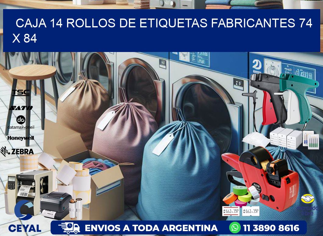 CAJA 14 ROLLOS DE ETIQUETAS FABRICANTES 74 x 84