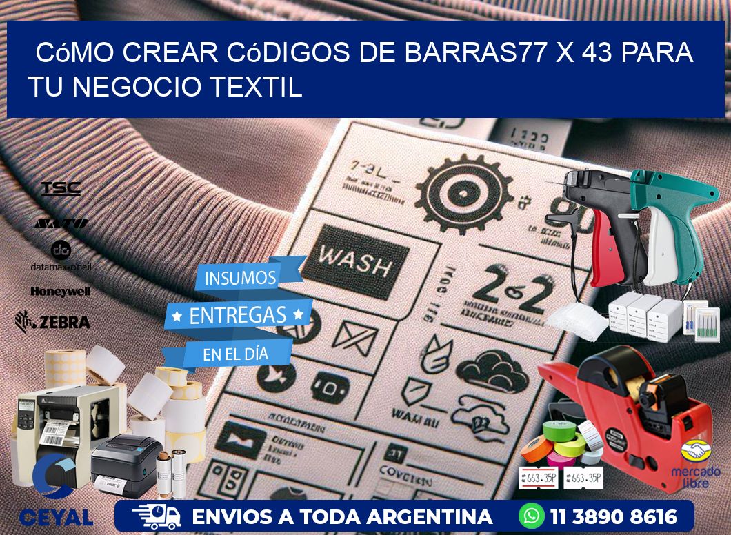 Cómo Crear Códigos de Barras77 x 43 para Tu Negocio Textil