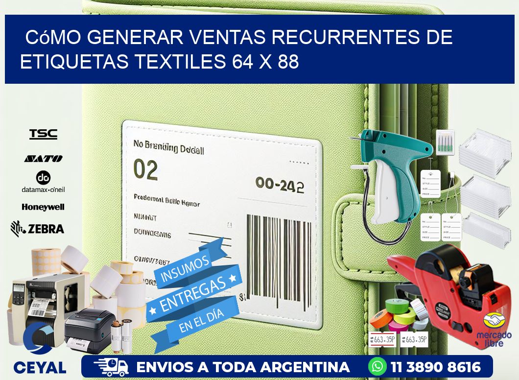 Cómo Generar Ventas Recurrentes de Etiquetas Textiles 64 x 88
