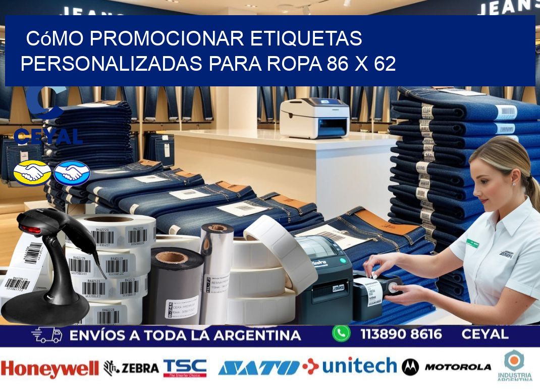 Cómo Promocionar Etiquetas Personalizadas para Ropa 86 x 62