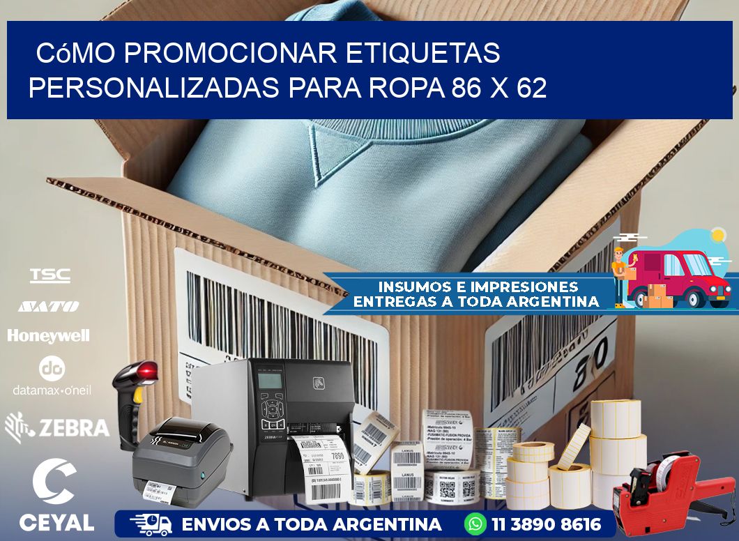 Cómo Promocionar Etiquetas Personalizadas para Ropa 86 x 62