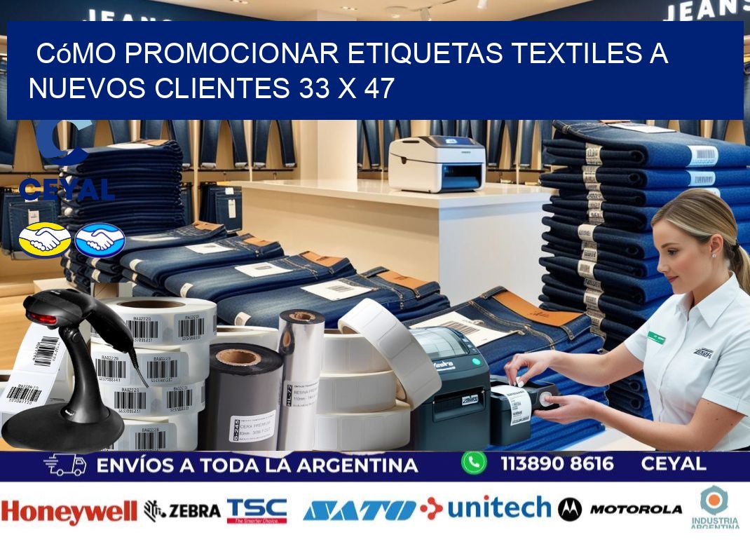 Cómo Promocionar Etiquetas Textiles a Nuevos Clientes 33 x 47