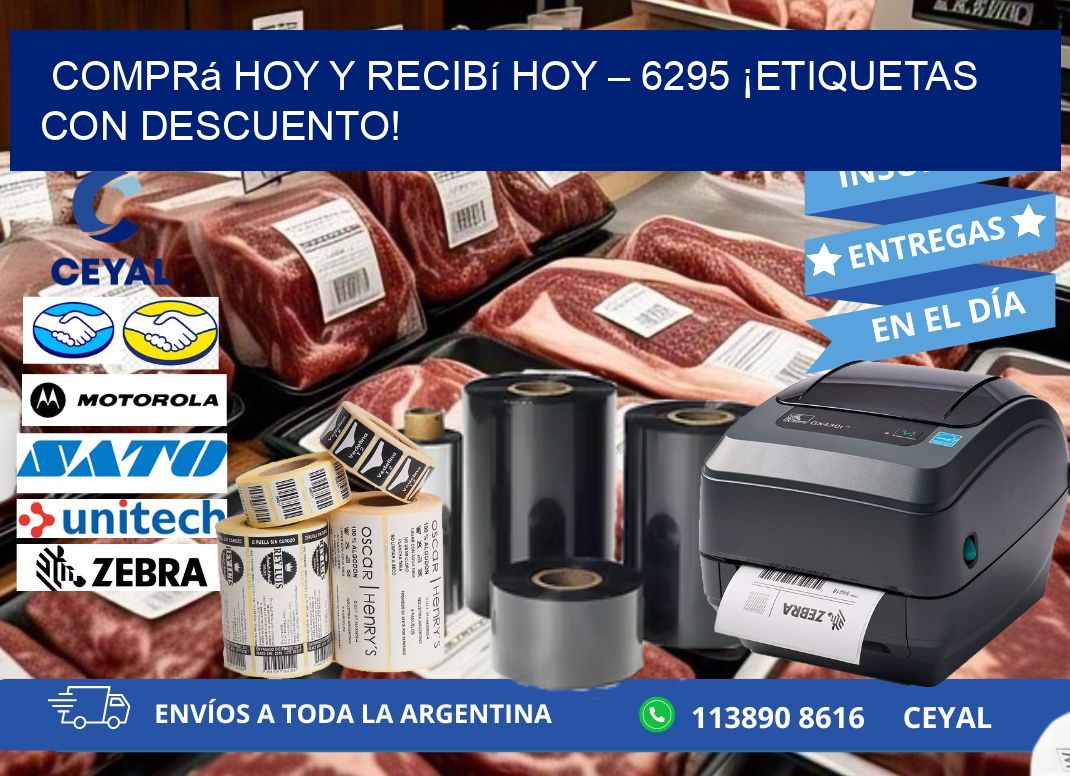 Comprá Hoy y Recibí Hoy – 6295 ¡Etiquetas con Descuento!