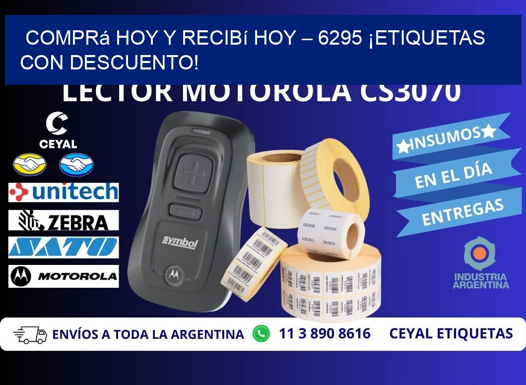 Comprá Hoy y Recibí Hoy – 6295 ¡Etiquetas con Descuento!