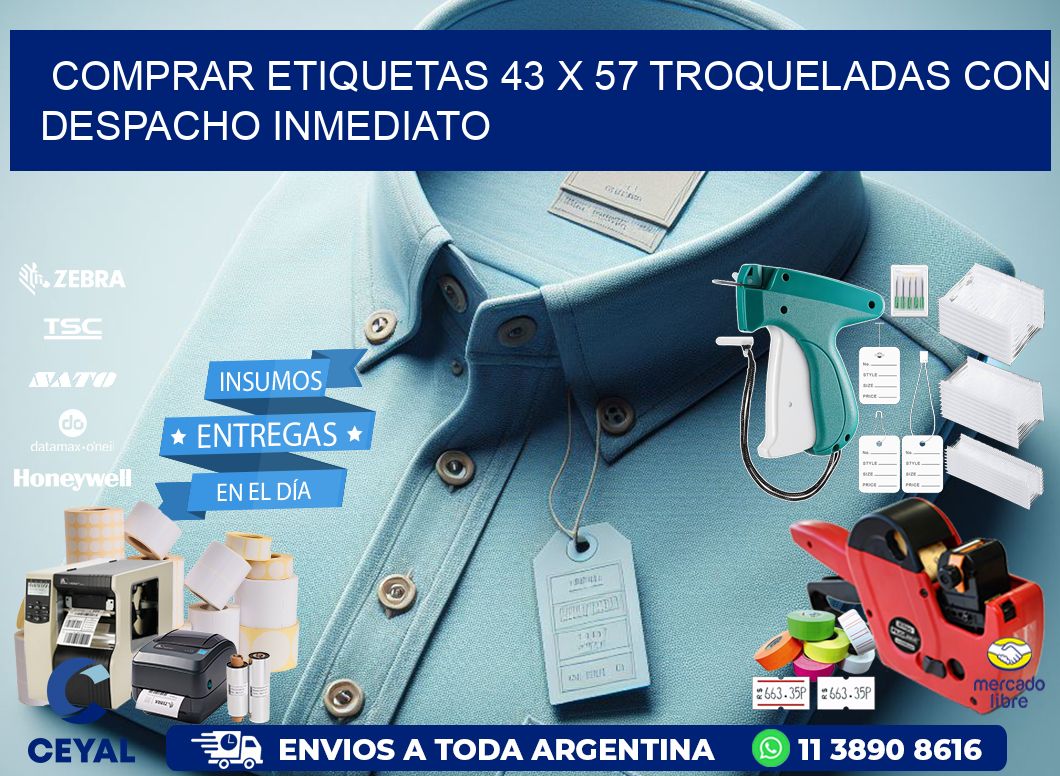 Comprar etiquetas 43 x 57 troqueladas con despacho inmediato