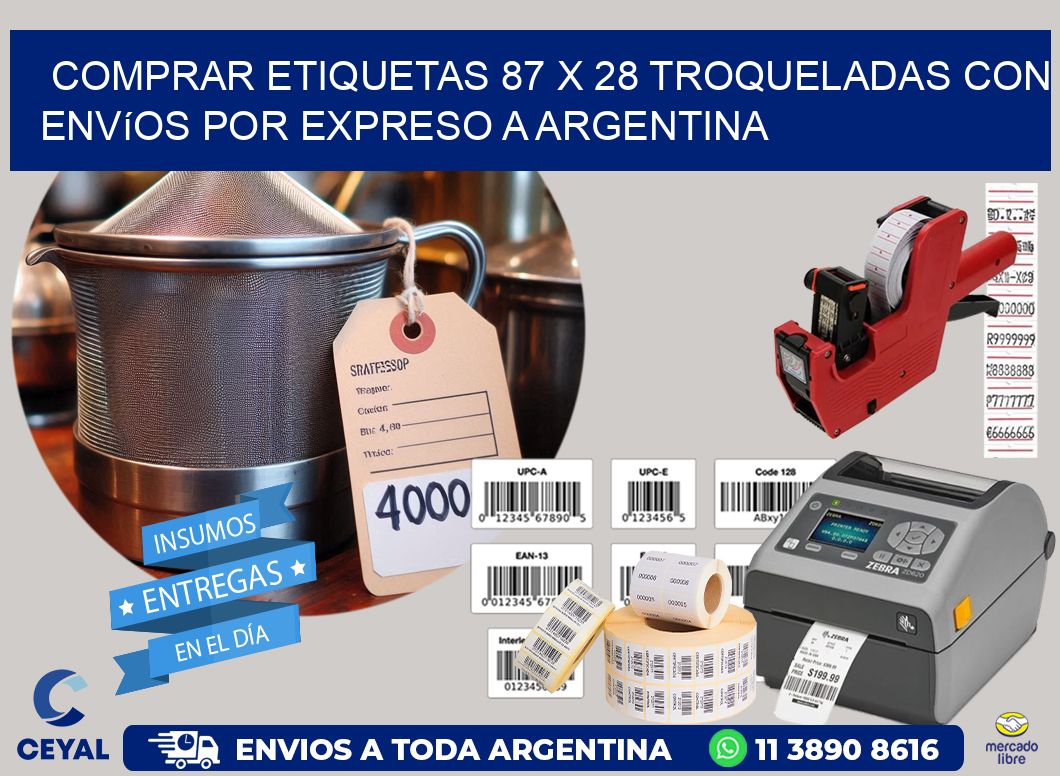 Comprar etiquetas 87 x 28 troqueladas con envíos por expreso a Argentina