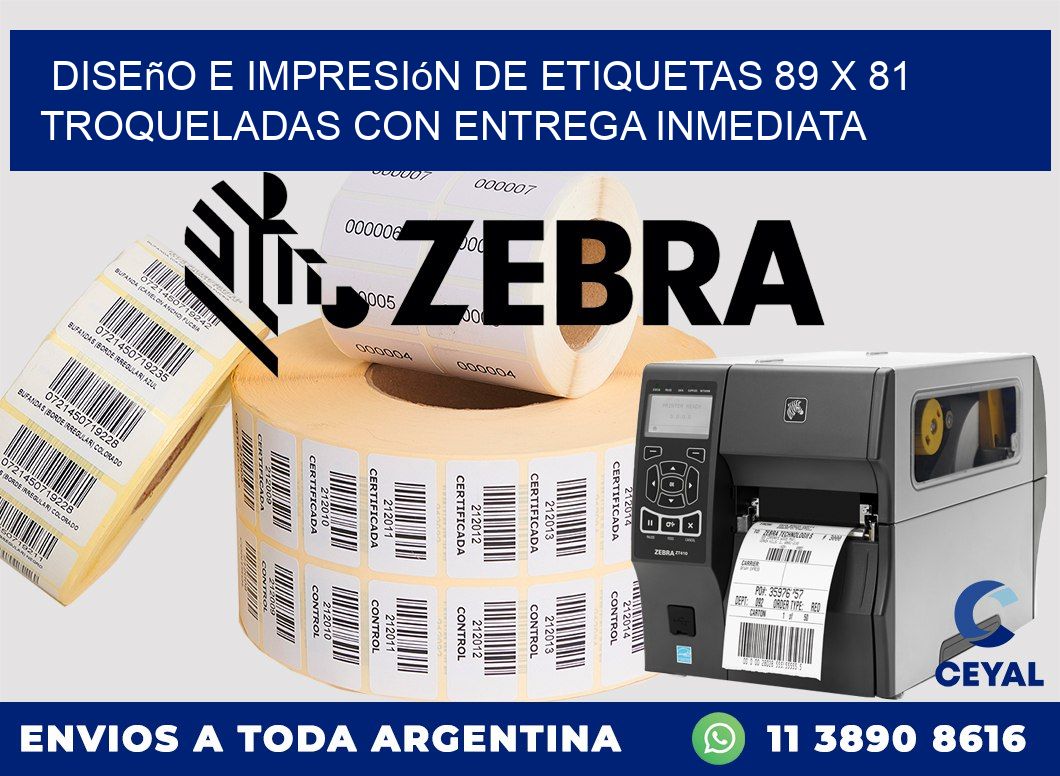Diseño e impresión de etiquetas 89 x 81 troqueladas con entrega inmediata
